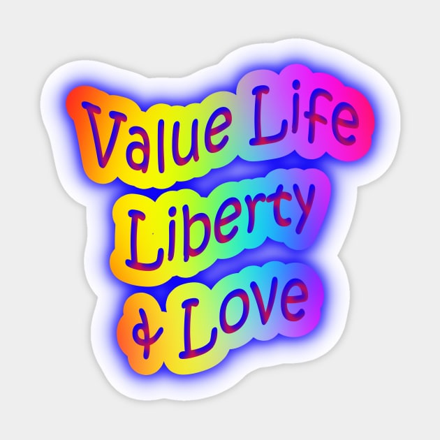 Value Life Liberty & Love Neon Rainbow Words Sticker by Creative Creation